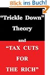 Trickle Down Theory and Tax Cuts for...