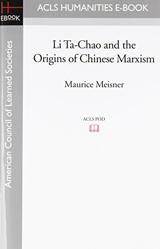 Li Ta-Chao and the Origins of Chinese Marxism
