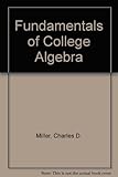 Fundamentals of college algebra