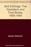 Bird etchings : the illustrators and their books, 1655-1855