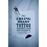 The Crying Heart Tattoo: A Novel