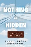 Nothing Is Hidden: The Psychology of Zen Koans