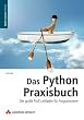 Image of Das Python-Praxisbuch: Der große Profi-Leitfaden für Programmierer