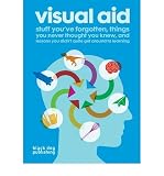 (Visual Aid: Stuff You`ve Forgotten, Things You Never Thought You Knew, and Lessons You Didn`t Quite Get Around to Learning) By Draught Associates (Author) Paperback on 07-Oct-2008