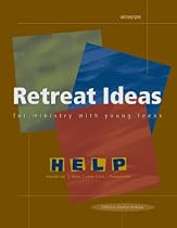 Retreat Ideas for Ministry with Young Teens (Help)