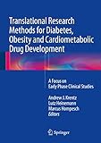 Translational research methods for diabetes, obesity and cardiometabolic drug development : a focus on early phase clinical studies