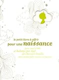 Le petit livre � offrir pour une naissance : Parce que le b�b� se balance pas mal des bavoirs brod�s alors autant faire sourire ses parents