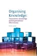 Organising Knowledge: Taxonomies, Knowledge and Organisational Effectiveness (Chandos Knowledge Management)