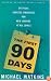 The First 90 Days: Critical Success Strategies for New Leaders at All Levels