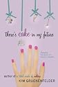 There's Cake in My Future