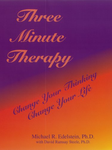 Three Minute Therapy: Change Your Thinking, Change Your Life