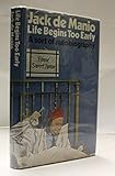 Life begins too early : a sort of autobiography