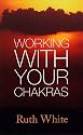 Working with Your Chakras