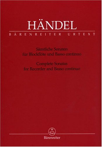 B&auml;renreiter Verlag S&auml;mtliche Sonaten f&uuml;r Blockfl&ouml;te und Basso continuo. Complete Sonatas for Recorder and Basso continuo
