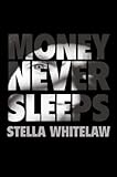 Money never sleeps