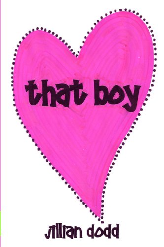 That Boy (Volume 1) by Jillian Dodd