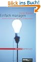 Einfach managen. Klarheit und Verzicht - der Weg zum Wesentlichen (manager magazin Edition)