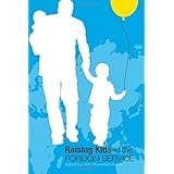 raising kids in the foreign service