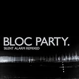 Silent Alarm Remixed