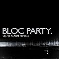 Silent Alarm Remixed