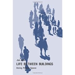 Life Between Buildings: Using Public Space