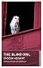 Blind Owl (Oneworld Modern Classics)