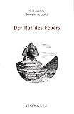 Der Ruf des Feuers: Reihe Hermetik - Rene Schwaller de Lubicz