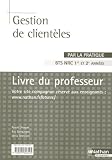 Gestion de Clienteles Bts Nrc (par la Pratique) - Professeur - 2008