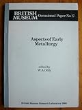Aspects of early metallurgy