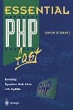 Essential PHP Fast: Building Dynamic Web Sites with MySQL (Essentials) (Essential Series)