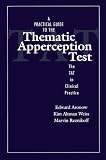 A Practical Guide to the Thematic Apperception Test: The TAT in Clinical Practice