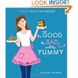 The Good, the Bad, and the Yummy: Food that Suits Your Mood by Adina Steiman