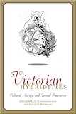 Victorian hybridities : cultural anxiety and formal innovation