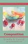 Composition: A fiction writer's guide for the 21st century Composition: A fiction writer's guide for the 21st century