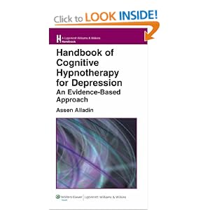 Handbook of Cognitive Hypnotherapy for Depression: An Evidence-based Approach (Nurses' Handbook of Health Ass) (Lippincott Williams & Wilkins Handbook)