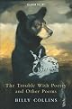 The Trouble with Poetry: And Other Poems
