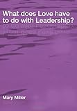 What does love have to do with leadership?