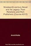 The Nineteenth century novel and its legacy. Unit 11, Poor relations and rich publishers