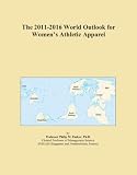 The 2011-2016 World Outlook for Women's Athletic Apparel
