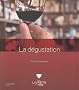 La d�gustation