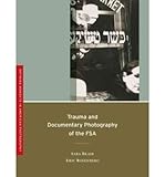 Trauma and documentary photography of the FSA