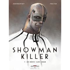 Showman killer, Tome 1 : Un h�ros sans coeur