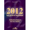 2012 hat gestern begonnen: Selbsteinweihung f�r den Aufstieg