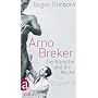 Arno Breker: Der K�nstler und die Macht. Die Biogr&hellip von J�rgen Trimborn