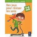 Des jeux pour r�viser les sons : 7-8 Ans
