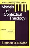 Models of Contextual Theology (Faith and Cultures Series)