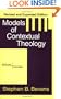 Models of Contextual Theology (Faith and Cultures Series)