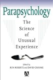 Parapsychology: The Science of Unusual Experience (Hodder Arnold Publication)