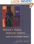 Women's Voices, Feminist Visions: Classic and Contemporary Readings