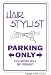 HAIR STYLIST ~Novelty Sign~ parking salon dresser gift
